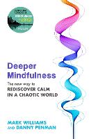 Deeper Mindfulness: The New Way to Rediscover Calm in a Chaotic World (ePub eBook)