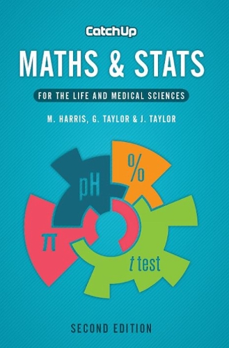 Catch Up Maths & Stats, second edition: For the Life and Medical Sciences (PDF eBook)