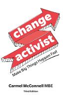 Change Activist: Make Big Things Happen Fast (ePub eBook)